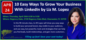 Liz M Lopez April 24 LinkedIn Class Promotion